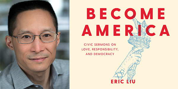 A headshot of Eric Liu next to the cover of his book, Become America